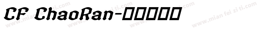 CF ChaoRan字体转换